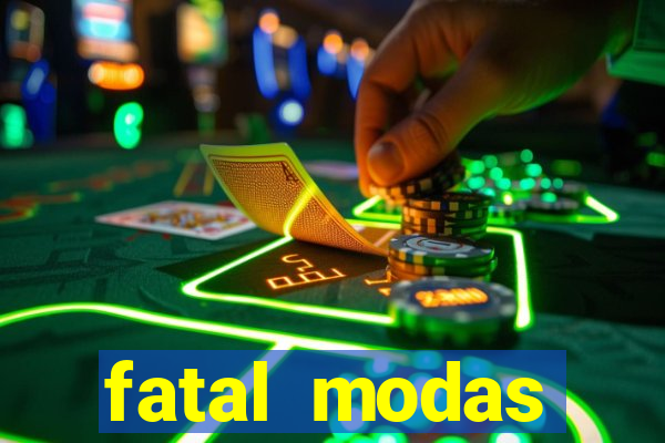 fatal modas barreiras bahia